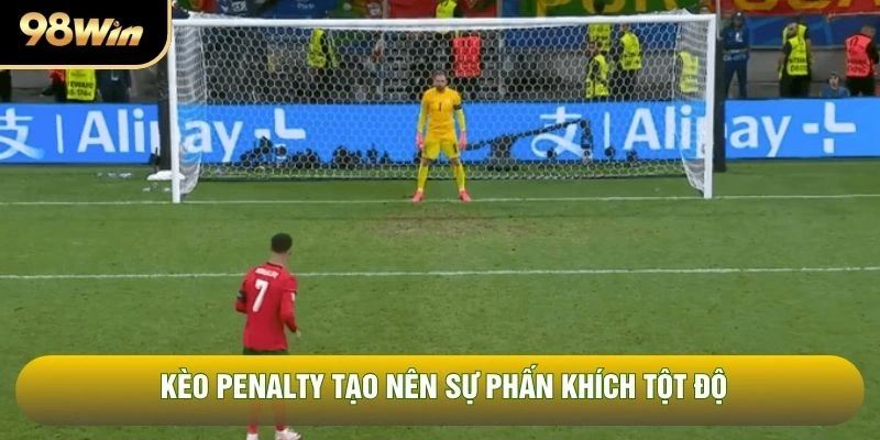 kèo penalty tạo nên sự phấn khích tột độ
