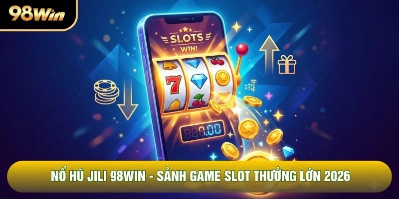 Nổ Hũ JILI - Phương Pháp Phân Tích Thuật Toán Slot